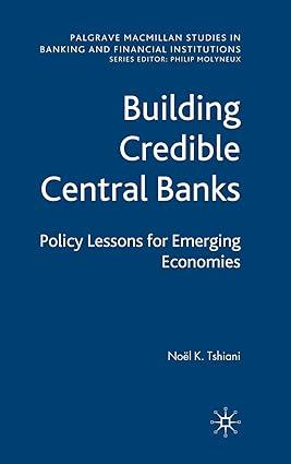 building credible central banks policy lessons for emerging economies 1st edition n. tshiani 0230218822,