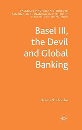 basel iii the devil and global banking 1st edition d. chorafas 0230353770, 978-0230353770