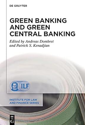 green banking and green central banking 1st edition andreas dombret, patrick s. kenadjian 3110752875,