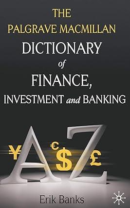 dictionary of finance investment and banking 1st edition e. banks 0230238297, 978-0230238299