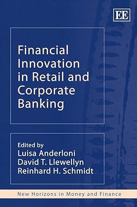financial innovation in retail and corporate banking 1st edition luisa anderloni, david t. llewellyn ,