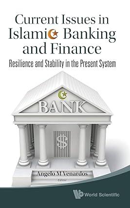 current issues in islamic banking and finance resilience and stability in the present system 1st edition