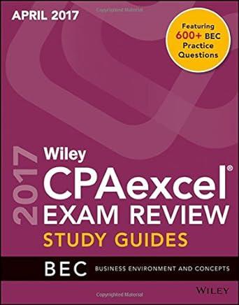 wiley cpa excel exam review study guide bec business environment and concepts 2017 2017 edition wiley