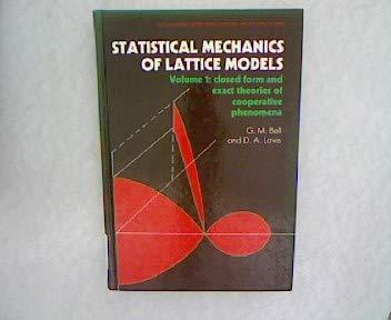 statistical mechanics of lattice models  volume 1 1st edition g. m bell 0853128227, 978-0853128229