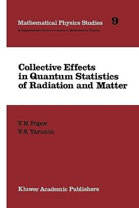 collective effects in quantum statistics of radiation and matter 1st edition v.n. popov, v.s. yarunin