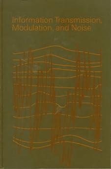 Information Transmission Modulation And Noise