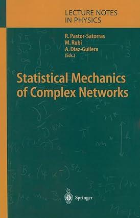 Statistical Mechanics Of Complex Networks Lecture Notes In Physics