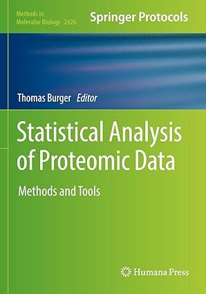 statistical analysis of proteomic data methods and tools 1st edition thomas burger 1071619691, 978-1071619698