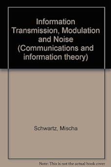 information transmission modulation and noise 3rd edition schwartz mischa 0070557829, 978-0070557826