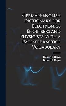 german english dictionary for electronics engineers and physicists with a patent practice vocabulary 1st