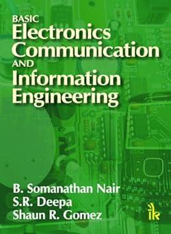 basic electronics communication and information engineering 1st edition b. somanathan nair, s.r. deepa, shaun