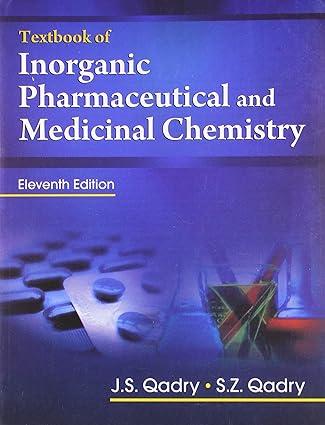 textbook of inorganic pharmaceutical and medicinal chemistry 11th edition j.s. qadry 8123919190,
