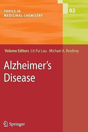 alzheimers disease topics in medicinal chemistry 1st edition lit-fui lau, michael a. brodney 364209354x,