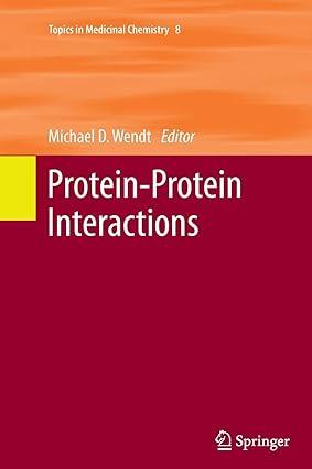protein protein interactions topics in medicinal chemistry 1st edition michael d. wendt 3642439551,