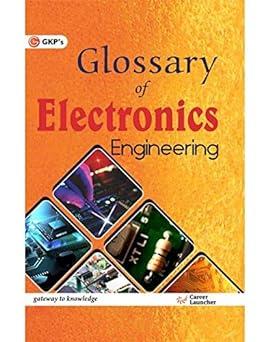 glossary of electronics engineering 1st edition gkp 9351445585, 978-9351445586