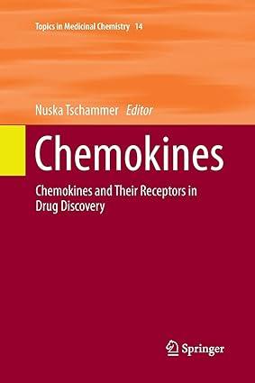 chemokines chemokines and their receptors in drug discovery topics in medicinal chemistry 1st edition nuska