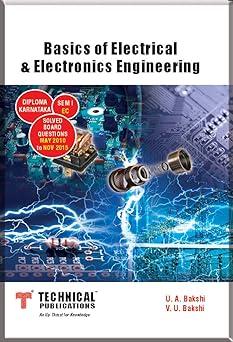 basics of electrical and electronics engineering 1st edition u.a. bakshi 9333204032, 978-9333204033
