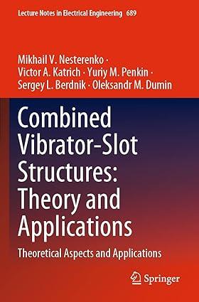 combined vibrator slot structures theory and applications theoretical aspects and applications 1st edition
