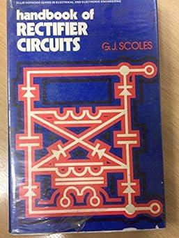 handbook of rectifier circuits 1st edition graham john scoles 0853121265, 978-0853121268