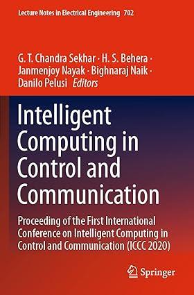 intelligent computing in control and communication 1st edition g.t. chandra sekhar, h. s. behera, janmenjoy