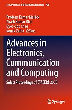 advances in electronics communication and computing select proceedings of etaeere 2020 1st edition pradeep