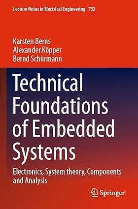 technical foundations of embedded systems electronics system theory components and analysis 1st edition