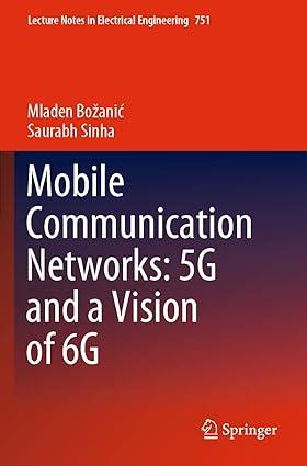 mobile communication networks 5g and a vision of 6g 1st edition mladen božanić, saurabh sinha 3030692752,