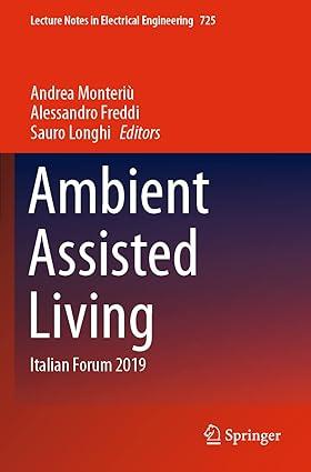 ambient assisted living italian forum 2019 1st edition andrea monteriù, alessandro freddi, sauro longhi