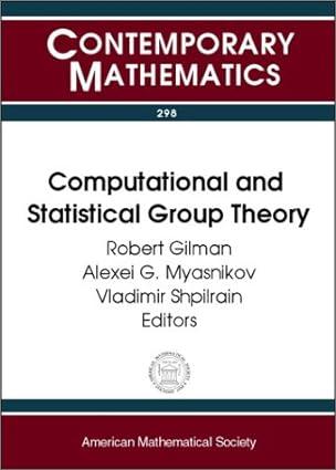computational and statistical group theory 1st edition robert gilman, vladimir shpilrain, alexei g.