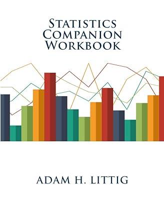 statistics companion workbook 1st edition adam h littig 1543244343, 978-1543244342