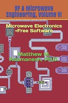 rf and microwave engineering microwave electronics free software volume vi 1st edition matthew m. radmanesh