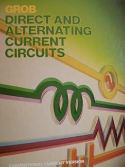 grob direct and alternating current circuits 1st edition bernard grob 0070249598, 978-0070249592
