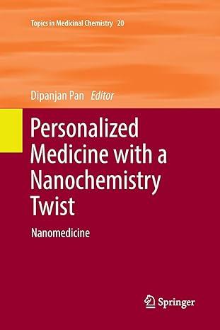 personalized medicine with a nanochemistry twist nanomedicine topics in medicinal chemistry 1st edition