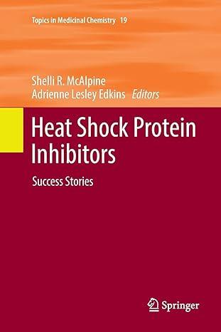heat shock protein inhibitors success stories topics in medicinal chemistry 1st edition shelli r. mcalpine,