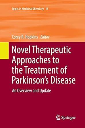 novel therapeutic approaches to the treatment of parkinsons disease an overview and update topics in