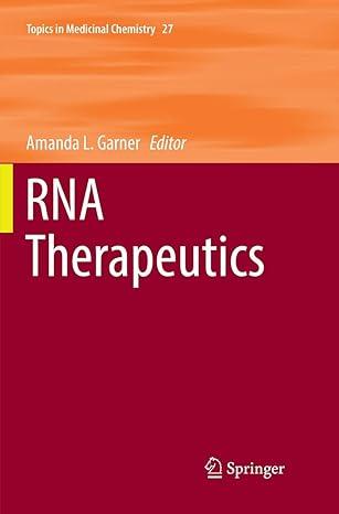 rna therapeutics topics in medicinal chemistry 1st edition amanda l. garner 3319885464, 978-3319885469