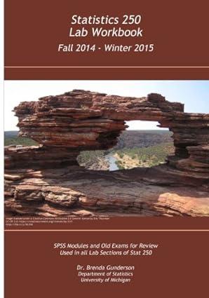statistics 250 lab workbook fall 2014 winter 2015 1st edition dr. brenda gunderson 1607854392, 978-1607854395