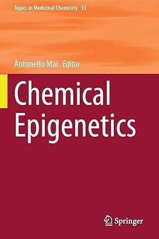 chemical epigenetics topics in medicinal chemistry 1st edition antonello mai 3030429849, 978-3030429843