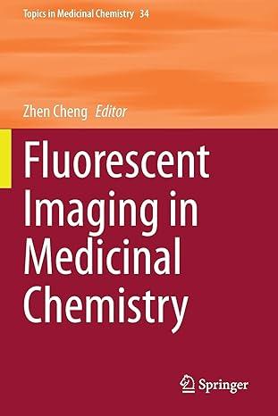 fluorescent imaging in medicinal chemistry 1st edition zhen cheng 3030467090, 978-3030467098
