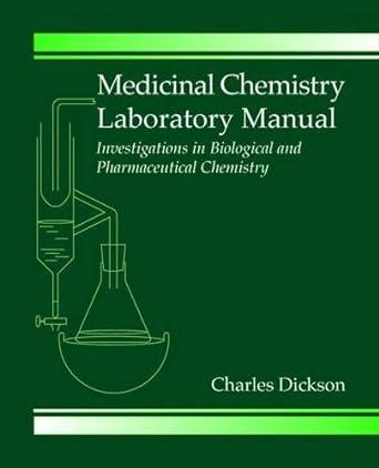 medicinal chemistry laboratory manual 1st edition charles dickson 0849318882, 978-0849318887