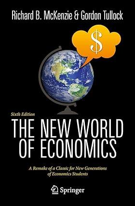 the new world of economics a remake of a classic for new generations of economics students 6th edition