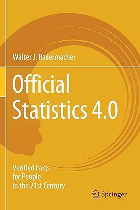official statistics 4.0 verified facts for people in the 21st century 1st edition walter j. radermacher