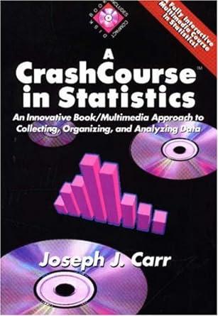 a crash course in statistics an innovative book multimedia approach to collecting organizing and analyzing