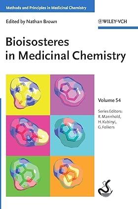 bioisosteres in medicinal chemistry 1st edition nathan brown, raimund mannhold, hugo kubinyi, gerd folkers