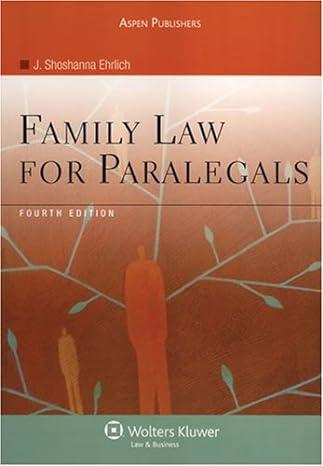 family law for paralegals 4th edition j. shoshanna ehrlich 978-0735563827, 0735563829