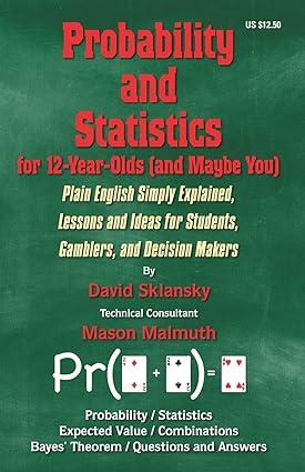 probability and statistics for 12 year olds and maybe you plain english simply explained lessons and ideas