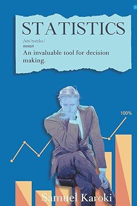statistics an invaluable tool for decision making 1st edition samuel   karoki 9354277861, 978-9354277863