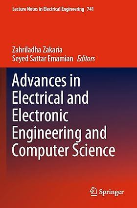 advances in electrical and electronic engineering and computer science 1st edition zahriladha zakaria, seyed