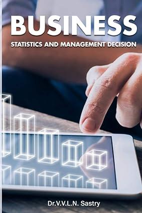 business statistics and management decision 1st edition dr. v.v.l.n. sastry b08q6hznz4, 979-8578804014