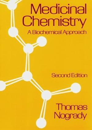 medicinal chemistry a biochemical approach 2nd edition thomas nogrady 0195053699, 978-0195053692